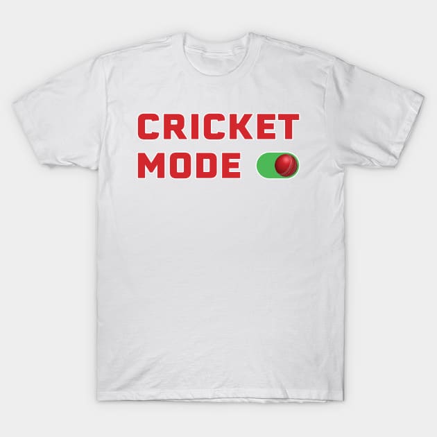 Cricket Mode On - Red T-Shirt by DPattonPD